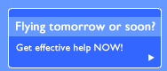 Flying tomorrow or soon?  -  Get effective help NOW!