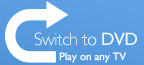 Switch to DVD