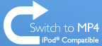 Switch to MP4